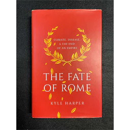 Kyle Harper - The fate of Rome