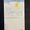 Luís Portela - Ser espiritual da evidência à ciência