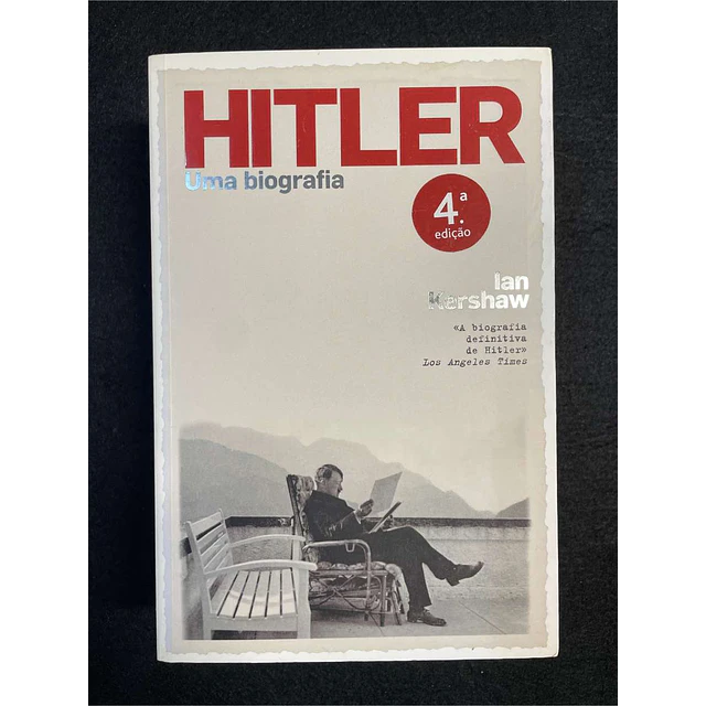Ian Kershaw - Hitler: Uma biografia