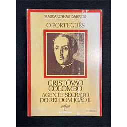 Mascarenhas Barreto - O português: Cristóvão Colombo agente secreto do rei Dom João II