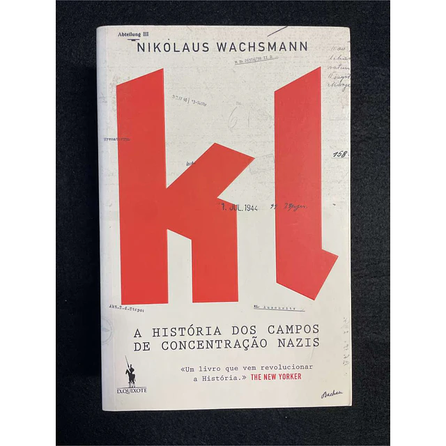 Nikolaus Wachsmann - KL: A história dos campos de concentração nazis