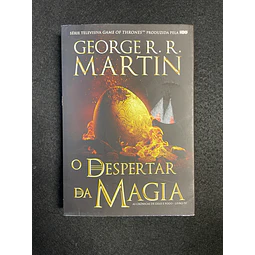 George R. R. Martin - As crónicas de gelo e fogo: O despertar da magia. Livro IV