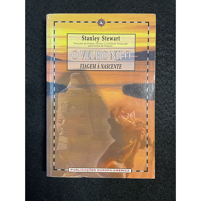 Stanley Stewart - O velho Nilo: Viagem à nascente