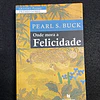 Pearl S. Buck - Onde mora a felicidade