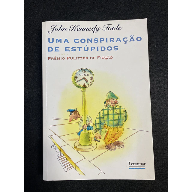 John Kennedy Toole - Uma conspiração de estúpidos 