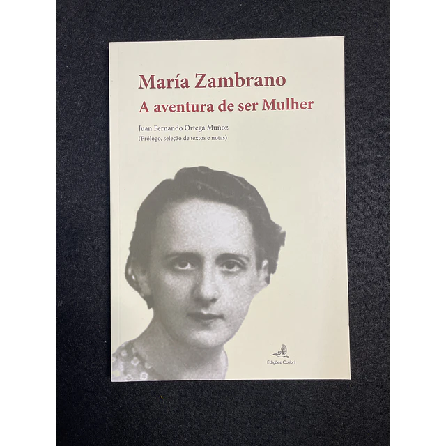 María Zambrano - A aventura de ser mulher