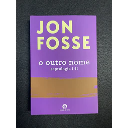 Jon Fosse - O outro nome: Septologia I-II