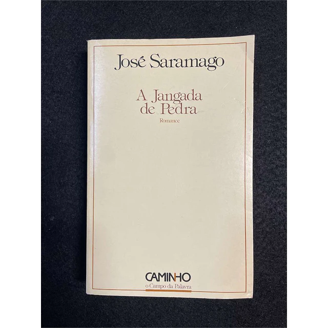 José Saramago - A jangada de pedra 