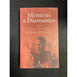 J. Rentes de Carvalho - Mentiras & diamantes