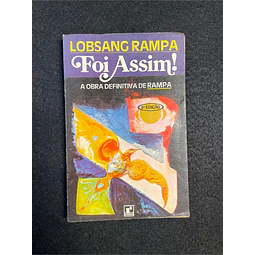 Lobsang Rampa - Foi assim! A obra definitiva de Rampa
