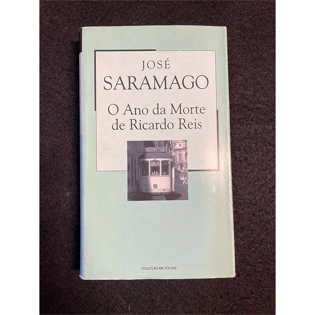 José Saramago - O ano da morte de Ricardo Reis  