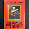 Robert M. Edsel - The greatest treasure hunt in history: The story of the monuments men