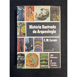 C. W. Ceram - História ilustrada da arqueologia
