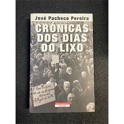 José Pacheco Pereira - Crónicas dos dias do lixo