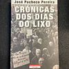 José Pacheco Pereira - Crónicas dos dias do lixo