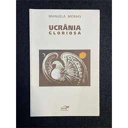 Manuela Morais - Ucrânia gloriosa