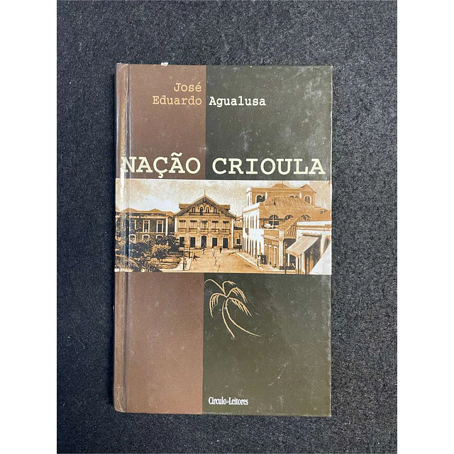 José Eduardo Agualusa - Nação Crioula