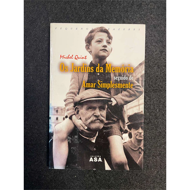 Michel Quint - Os jardins da memória seguido de Amar simplesmente