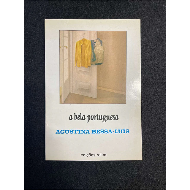 Agustina Bessa-Luís - A bela portuguesa