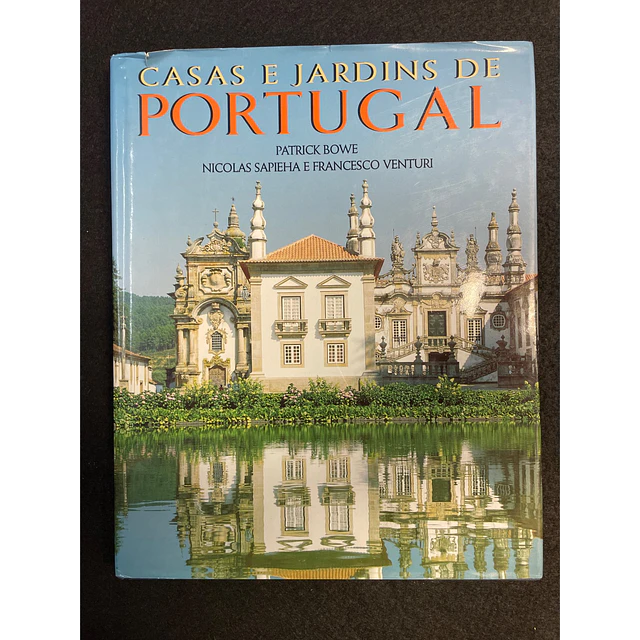 Patrick Bowe - Casas e Jardins de Portugal