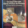 Rose-Marie & Rainer Hagen - Os Segredos das obras-primas da pintura: Os grandes mestres em pormenor, TOMO I e II