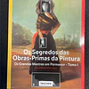 Rose-Marie & Rainer Hagen - Os Segredos das obras-primas da pintura: Os grandes mestres em pormenor, TOMO I e II
