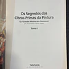 Rose-Marie & Rainer Hagen - Os Segredos das obras-primas da pintura: Os grandes mestres em pormenor, TOMO I e II