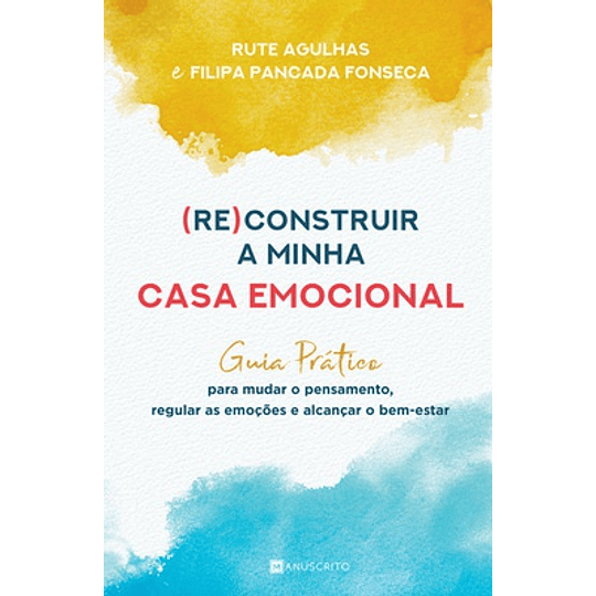 (RE)CONSTRUIR A MINHA CASA EMOCIONAL