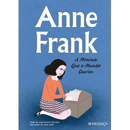 ANNE FRANK - A MENINA QUE O MUNDO OUVIU