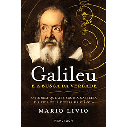 Galileu e a Busca da Verdade