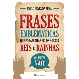 FRASES EMBLEMÁTICAS QUE FORAM DITAS PELO