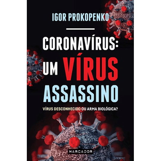 CORONAVÍRUS: UM VÍRUS ASSASSINO