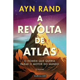 A REVOLTA DE ATLAS - 3º VOLUME