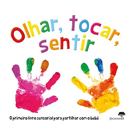 OLHAR, TOCAR, SENTIR