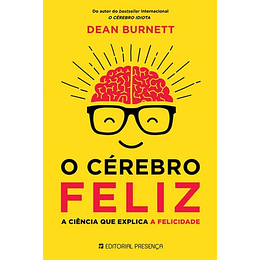 O CÉREBRO FELIZ