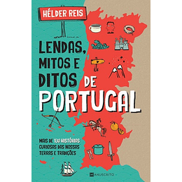 LENDAS, MITOS E DITOS DE PORTUGAL