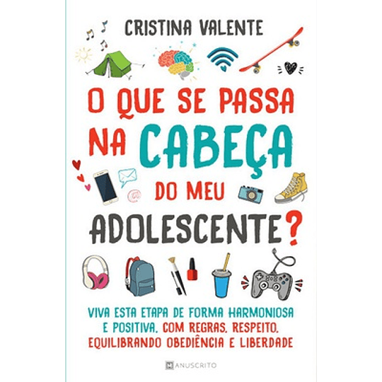 O Que se Passa na Cabeça do Meu Adolescente?