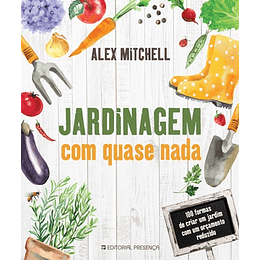 JARDINAGEM COM QUASE NADA