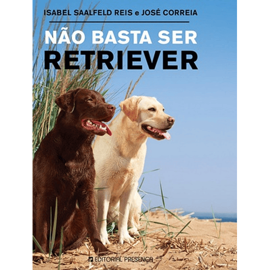 NÃO BASTA SER RETRIEVER