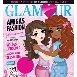 GLAMOUR - AMIGAS FASHION PARA SEMPRE!