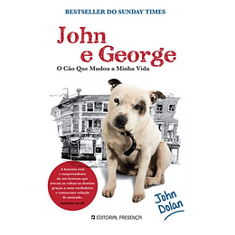 JOHN E GEORGE - O CAO QUE MUDOU A MINHA