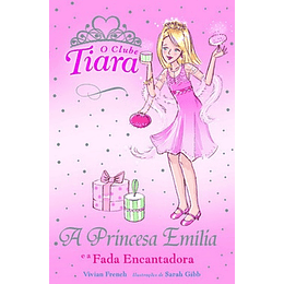 A PRINCESA EMILIA E A FADA ENCANTADORA