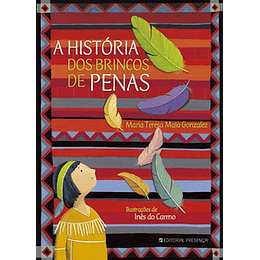 A HISTORIA DOS BRINCOS DE PENAS