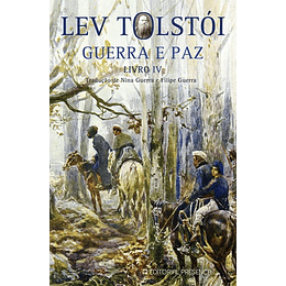 GUERRA E PAZ - LIVRO IV