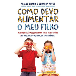 COMO DEVO ALIMENTAR O MEU FILHO - A ALIM