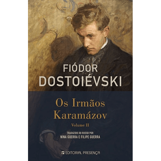 OS IRMAOS KARAMAZOV II - 3ª E 4ª PARTES