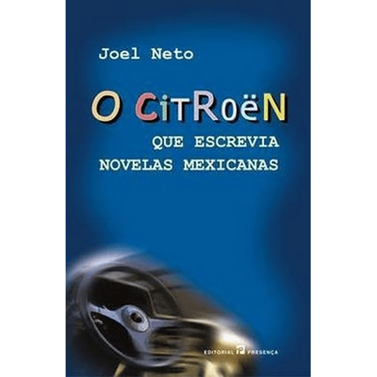 O CITROEN QUE ESCREVIA NOVELAS