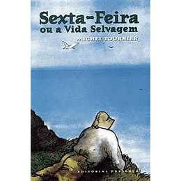 SEXTA-FEIRA OU A VIDA SELVAGEM