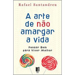 A Arte de nao Amargar a Vida - Livro de bolso