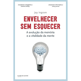 ENVELHECER SEM ESQUECER- A EVOLUÇÃO DA MEMORIA